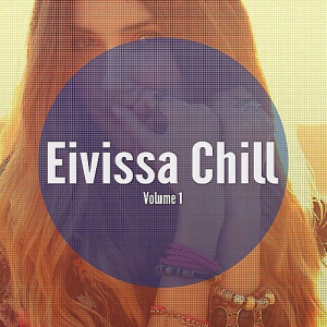 VA - Eivissa Chill Vol.1 (Balearic Island Chill)