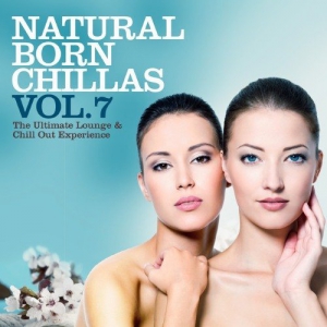 VA - Natural Born Chillas, Vol. 7