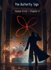 The Butterfly Sign Chapter II: Human Error