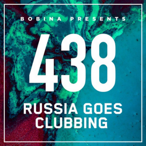 Bobina - Nr. 438 Russia Goes Clubbing