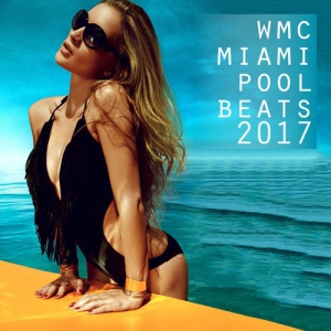 VA - WMC Miami Pool Beats 2017