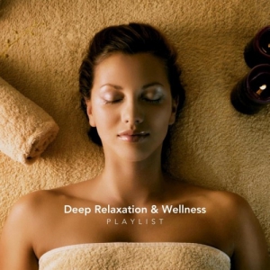 VA - Deep Relaxation and Wellness Playlist