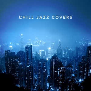 VA - Chill Jazz Covers