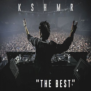 KSHMR - The Best