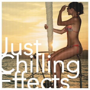 VA - Just Chilling Effects