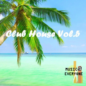 VA - Music For Everyone - Club House Vol.5