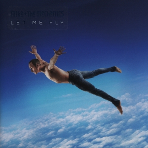 Mike + The Mechanics - Let Me Fly