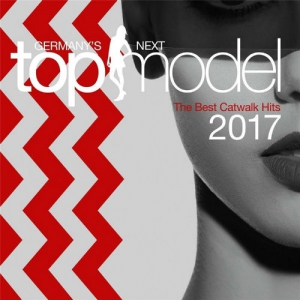 VA - Germanys Next Topmodel: Best Catwalk Hits 2017