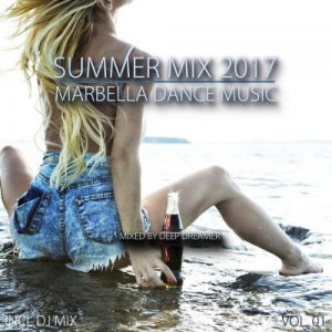 VA - Summer Mix 2017: Marbella Dance Music Vol.01 [Mixed By Deep Dreamer]
