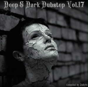VA - Deep & Dark Dubstep Vol.17 [Compiled by Zebyte] 