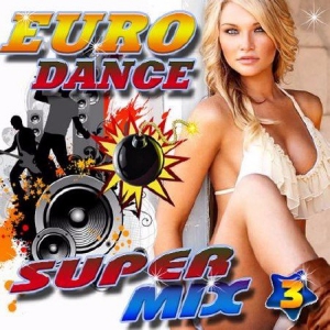  - Euro Dance super Mix 3