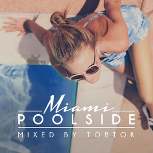 VA/Tobtok - Poolside Miami 2017 (unmixed tracks)