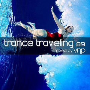 VA - Trance Traveling 89 (Mixed by VNP)