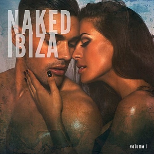 VA - Naked Ibiza Vol.1 (Pure Fresh Balearic Summer Chill Tunes)