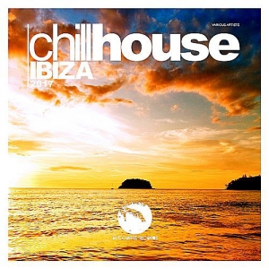 VA - Chill House Ibiza 2017 (Finest Chill House Music)