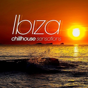 VA - Ibiza Chill House Sensations