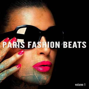 VA - Paris Fashion Beats Vol.1 (Finest Electronic Style Beats Collection)