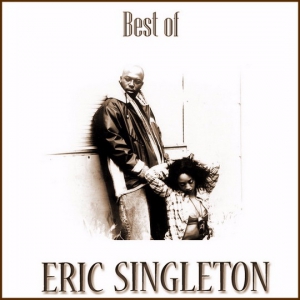 Eric Singleton - Best Of 