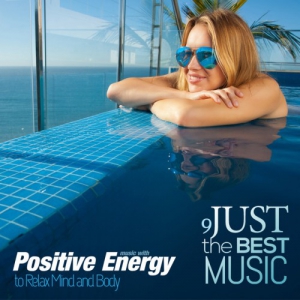 VA - Just the Best Music Vol.9 Music with Positive Energy to Relax Mind and Body