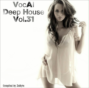 VA - Vocal Deep House Vol.31 [Compiled by Zebyte]