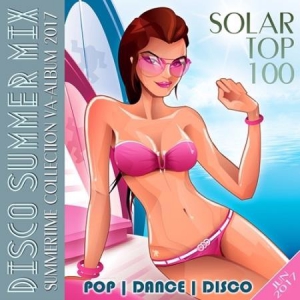  - Disco Summer Mix: Solar Top 100