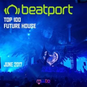 VA - Beatport Top 100 Future House June