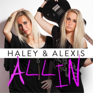 Haley & Alexis - All In