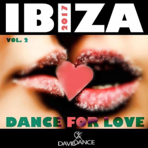 VA - Ibiza 2017 - Dance For Love Vol 2