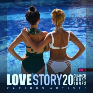 VA - Love Story, Vol. 1 (20 Summer House Tunes)