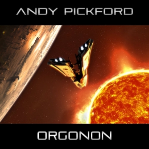Andy Pickford - Orgonon