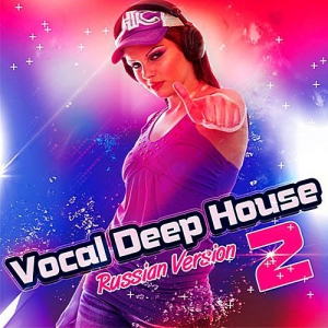 VA - Vocal Deep House - Russian Version 2