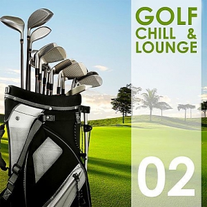  VA - Golf Chill and Lounge Vol.02