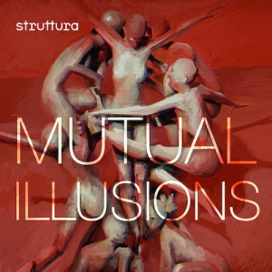 Struttura - Mutual Illusions