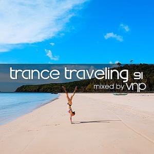 VA - Trance Traveling 91 (Mixed by VNP)