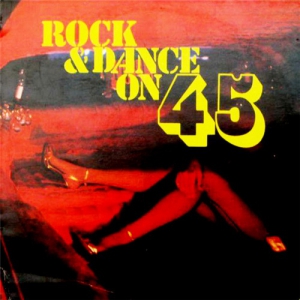 VA - Rock & Dance On 45