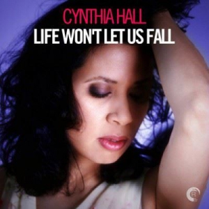 VA - Cynthia Hall - Life Won't Let Us Fall