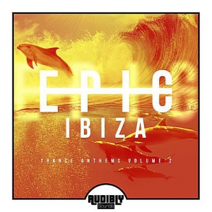 VA - EPIC Ibiza - Trance Anthems Vol.2