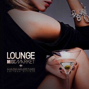  VA - Lounge Music Market (Amazing ExquisiteTunes)