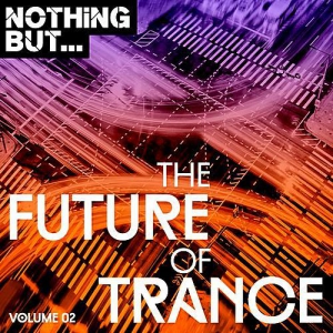  VA - Nothing But... The Future Of Trance Vol.02