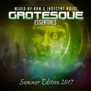 VA - Grotesque Essentials Summer Edition (Mixed by RAM & Indecent Noise)