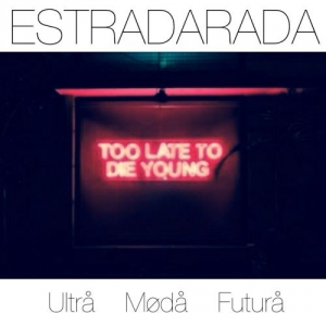 ESTRADARADA - Ultra Moda Futura