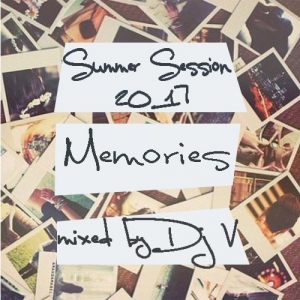 VA - Summer Session 2017. Memories (mixed by Dj V)