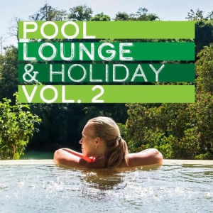VA - Pool, Lounge & Holiday, Vol. 2