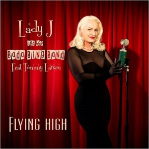 Lady J And Her Bada Bing Band - Flying High