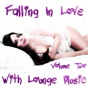 VA - Falling in Love with Lounge Music, Vol. 2
