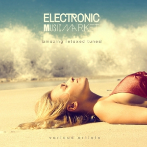 VA - Electronic Music Market (Amazing Relaxed Tunes) 