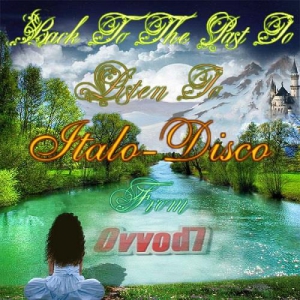 VA - Back To The Past To Listen To Italo-Disco From Ovvod7 vol.1-4