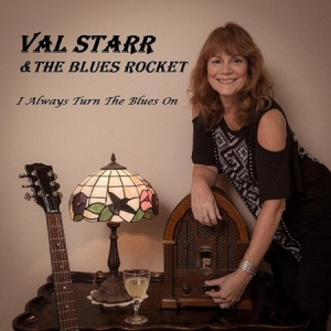 Val Starr & The Blues Rocket - I Always Turn The Blues On