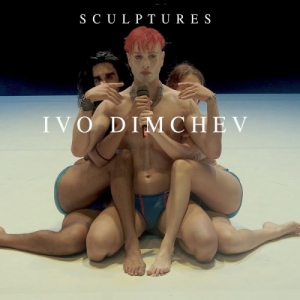 Ivo Dimchev - Sculptures