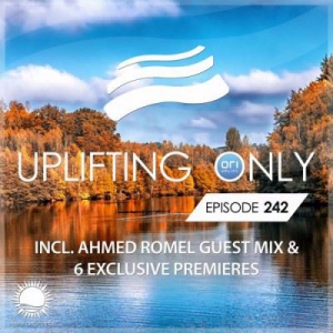 VA - Ori Uplift & Ahmed Romel - Uplifting Only 242